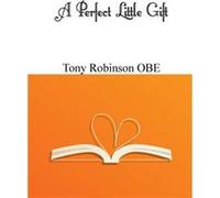 A Perfect Little Gift by Tony Robinson OBE Tony Robinson OBE (Auteur)