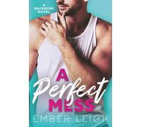 A Perfect Mess: a roommate, friends-to-lovers, hockey romance
