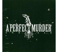 A Perfect Murder - Unbroken [Import]