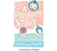 A Perfect Start by Peter Hill Paperback Book Hill, Christine (Auteur)