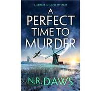 A Perfect Time to Murder by N. R. Daws N. R. Daws (Auteur)