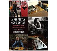 A Perfectly Good Guitar: Musicians On Their Favorite Instruments