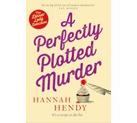 A Perfectly Plotted Murder: The new cosy and light-hearted murder mystery from Hannah Hendy