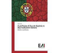 A Perfeição Di Eça De Queirós In Due Traduzioni Italiane