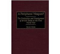 A Peripheral Weapon, Contributions in Military Studies David J. Childs (Auteur)