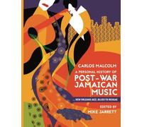 A Personal History of Post-war Jamaican Music: New Orleans Jazz, Blues to Reggae