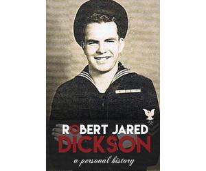 A Personal History Robert Jared Dickson