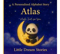 A Personalized Alphabet Story for Atlas Made Just for You: Custom Name Atlas Bedtime Book for Toddlers - Cute Animal ABC Story, Unique Baby for Birthdays & Baby Showers