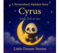 A Personalized Alphabet Story for Cyrus Made Just for You: Custom Name Cyrus Bedtime Book for Toddlers - Cute Animal ABC Story, Unique Baby for Birthdays & Baby Showers