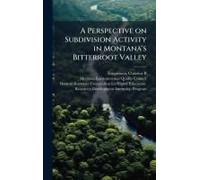 A Perspective On Subdivision Activity In Montana's Bitterroot Valley