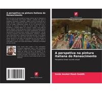 A Perspetiva Na Pintura Italiana Do Renascimento (Portuguese Edition)