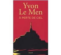 A perte de ciel Yvon Le Men (Auteur)