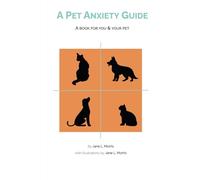 A Pet Anxiety Guide: If your pet is anxious, this guide is for you