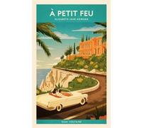 À petit feu Elizabeth Jane Howard (Auteur), Cécile Arnaud (Traduction)
