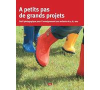 A Petits Pas De Grands Projets