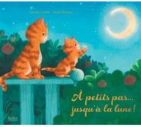 A petits pas... jusqu'à la lune ! - Sylvain Zorzin - Fleurus - cartonné - Album jeunesse