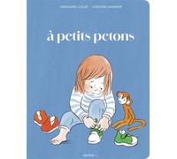A petits petons - Géraldine Collet - Sarbacane - cartonné - Document jeunesse