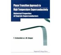 A Phase Transition Approach to High Temperature Superconductivity Julio M. Singer, T. Schneider (Auteur)