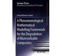 A Phenomenological Mathematical Modelling Framework For The Degradation Of Bioresorbable Composites