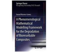 A Phenomenological Mathematical Modelling Framework For The Degradation Of Bioresorbable Composites