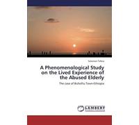 A Phenomenological Study On The Lived Experience Of The Abused Elderly