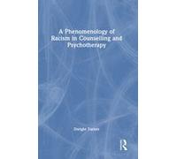 A Phenomenology Of Racism In Counselling And Psychotherapy