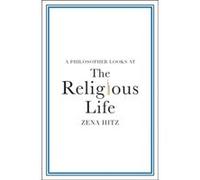 Hitz & Zena St Johns College & Annapolis – A Philosopher Looks at the Religious Life