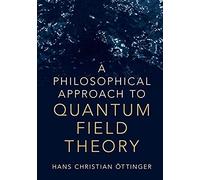 A Philosophical Approach To Quantum Field Theory