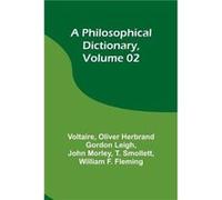 A Philosophical Dictionary Volume 02 - Voltaire - Alpha Editions - Livre en Anglais VoltaireVoltaire (Auteur)