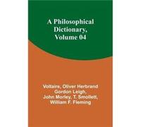 A Philosophical Dictionary Volume 04 - Voltaire - Alpha Editions - Livre en Anglais VoltaireVoltaire (Auteur)