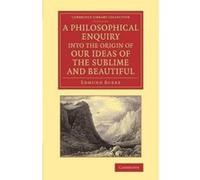 A Philosophical Enquiry into the Origin of our Ideas of the Sublime and Beautiful - [Version Originale] Edmund Burke (Auteur)