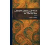 A Philosophical Study of Mysticism