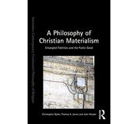 A Philosophy Of Christian Materialism
