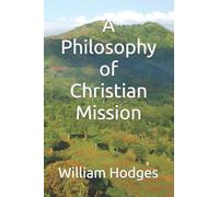 A Philosophy of Christian Mission