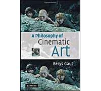 A Philosophy Of Cinematic Art