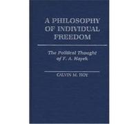 A Philosophy of Individual Freedom, Contributions in Political Science Calvin M. Hoy (Auteur)