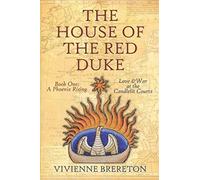 A Phoenix Rising: The House Of The Red Duke