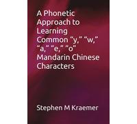 A Phonetic Approach To Learning Common Y, W, A, E, O Mandarin Chinese Characters
