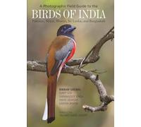 Photographic Field Guide To The Birds Of Bikram Grewal, Sumit Sen, Sarwandeep Singh, Nikhil Devasar (Auteur)