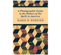 A Photographic Guide To The History Of The Quilt In America