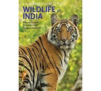 A Photographic Guide to the Wildlife of India