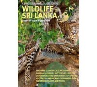 A Photographic Guide to the Wildlife of Sri Lanka