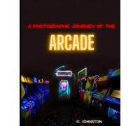 A Photographic Journey of the Arcade: Neon Lights and Abandoned Dreams - An 80's Nostalgia Trip