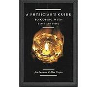 A Physician's Guide To Coping With Death And Dying Alan Cooper, Jan Swanson (Auteur)