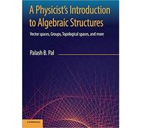 A Physicist's Introduction To Algebraic Structures