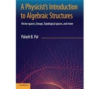A Physicist's Introduction To Algebraic Structures