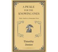 A Pickle for the Knowing Ones: Plain Truth in a Homespun Dress