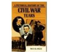 A Pictorial History of the Civil War Years Paul M. Angle, William C. Davis (Auteur)