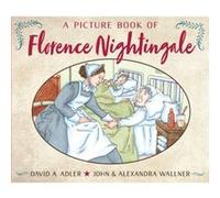 A Picture Book of Florence Nightingale by David A. Adler David A. Adler (Auteur)