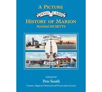 A Picture Postcard History of Marion Massachusetts by Pete Smith (2008-01-01)